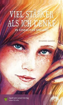 Viel stärker als ich denke - Ganser, Susanne