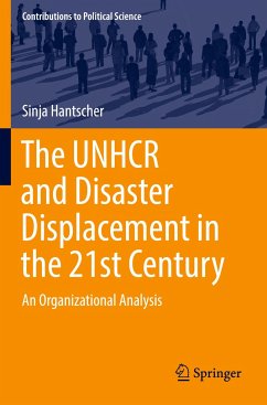 The UNHCR and Disaster Displacement in the 21st Century - Hantscher, Sinja