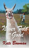 It Never Felt So Good (For the Love of Fiber, #2) (eBook, ePUB) It Never Felt So Good (For the Love of Fiber, #2) (eBook, ePUB)