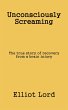 Unconsciously Screaming: The true story... - Bild 1