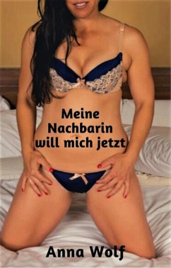 Cover Meine Nachbarin will mich jetzt (eBook, ePUB)