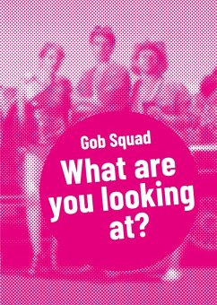 Gob Squad - What are you looking at? (eBook, ePUB) - Gob Squad