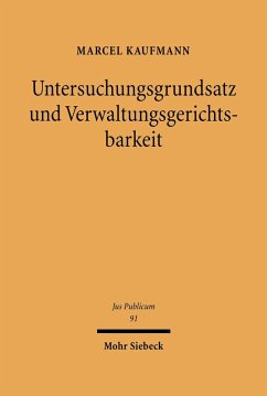 Untersuchungsgrundsatz und Verwaltungsgerichtsbarkeit (eBook, PDF) - Kaufmann, Marcel