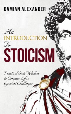 An Introduction to Stoicism - Alexander, Damian