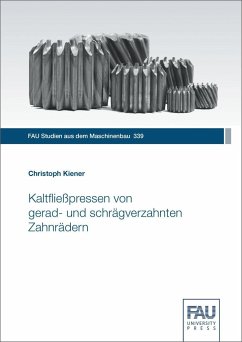 Kaltfließpressen von gerad- und schrägverzahnten Zahnrädern - Kiener, Christoph