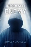 Unforeseen Enemy (eBook, ePUB)