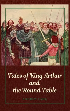 Tales of King Arthur and the Round Table - Lang, Andrew
