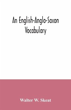 An English-Anglo-Saxon vocabulary - W. Skeat, Walter