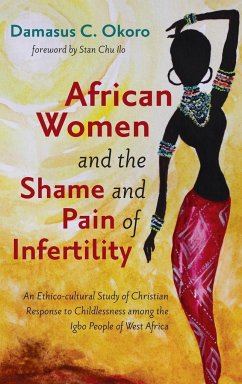 African Women and the Shame and Pain of Infertility - Okoro, Damasus C.