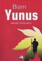 Bizim Yunus - Dogramaci, Mehmet