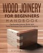 Wood Joinery for Beginners Handbook - Bild 1