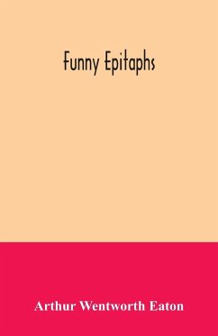 Funny epitaphs - Wentworth Eaton, Arthur