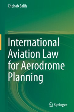 International Aviation Law for Aerodrome Planning - Salih, Chehab