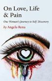 On Love, Life & Pain (eBook, ePUB) On Love, Life & Pain (eBook, ePUB)