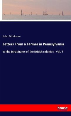 Letters From a Farmer in Pennsylvania - Dickinson, John