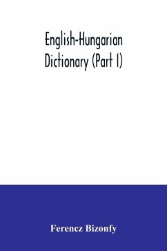 English-Hungarian dictionary (Part I) - Bizonfy, Ferencz