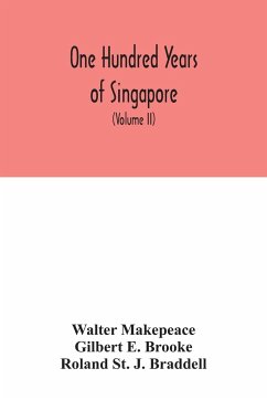 One hundred years of Singapore - Makepeace, Walter
