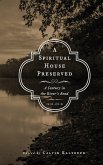 A Spiritual House Preserved