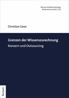 Grenzen der Wissenszurechnung (eBook, PDF) - Liese, Christian