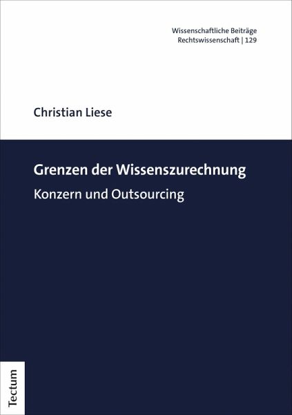 Grenzen der Wissenszurechnung (eBook, PDF) Grenzen der Wissenszurechnung (eBook, PDF)