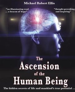 The Ascension of the Human Being (eBook, ePUB) - Ellis, Michael R.