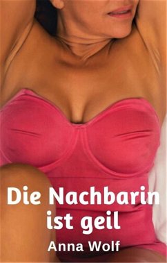 Cover Die Nachbarin ist geil (eBook, ePUB)