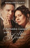 A Forbidden Liaison With Miss Grant (Mills & Boon Historical) (eBook, ePUB)