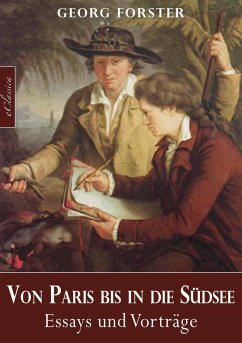 Georg Forster: Von Paris bis in die Südsee (eBook, ePUB) - Forster, Georg