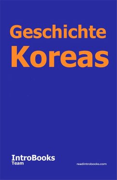 Geschichte Koreas (eBook, ePUB) - Team, IntroBooks