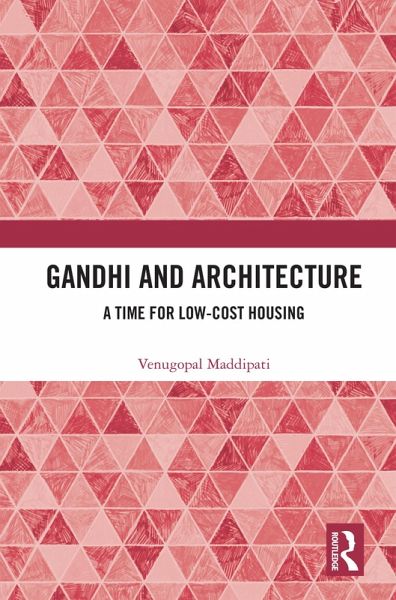 Gandhi and Architecture (eBook, ePUB) Gandhi and Architecture (eBook, ePUB)