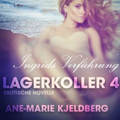 Lagerkoller 4 - Ingrids Verführung: Erotische Novelle (MP3-Download) - Kjeldberg, Ane-Marie