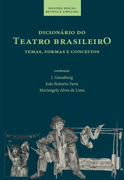 Dicionário do teatro brasileiro (eBook, ePUB) - Guinsburg, J.; Faria, João Roberto; Lima, Mariangela Alves de