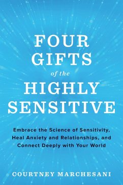 Four Gifts of the Highly Sensitive (eBook, ePUB) - Marchesani, Courtney