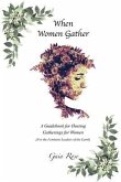 When Women Gather (eBook, ePUB)