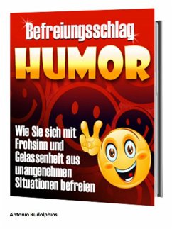 Befreiungsschlag Humor (eBook, ePUB) - Rudolphios, Antonio