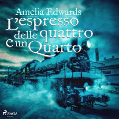 L'espresso delle quattro e un quarto (MP3-Download) - Edwards, Amelia