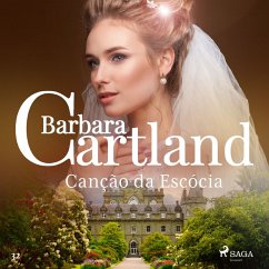 Canção da Escócia (A Eterna Coleção de Barbara Cartland 32) (MP3-Download) - Cartland, Barbara