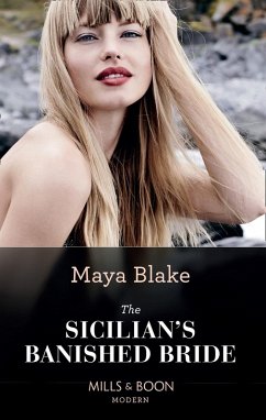 The Sicilian's Banished Bride (eBook, ePUB) - Blake, Maya The Sicilian's Banished Bride (eBook, ePUB) - Blake, Maya