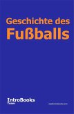 Geschichte des Fußballs (eBook, ePUB)