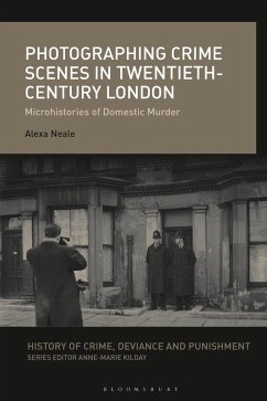 Cover Photographing Crime Scenes in Twentieth-Century London (eBook, PDF)
