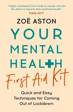 Your Mental Health First Aid Kit (eBook, ePUB) - Aston, Zoë