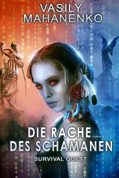 Survival Quest: Die Rache des Schamanen (eBook, ePUB) - Mahanenko, Vasily