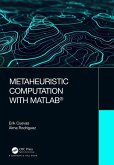 Metaheuristic Computation with MATLAB® (eBook, PDF)
