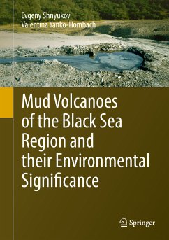 Mud Volcanoes of the Black Sea Region and their Environmental Significance (eBook, PDF) - Shnyukov, Evgeny; Yanko-Hombach, Valentina