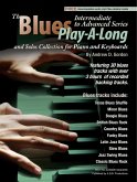 Blues Play-A-Long and Solos Collection for Piano/Keyboards Intermediate-Advanced Level (Blues Play-A-Long and Solos Collection for Intermediate-Advanced Level) (eBook, ePUB)