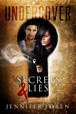 Undercover: Secrets & Lies (eBook, ePUB) - Loren, Jennifer