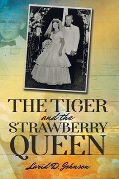 The Tiger and the Strawberry Queen (eBook, ePUB) - Johnson, Larid D.