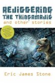 Rejiggering the Thingamajig and Other Stories (eBook, ePUB)