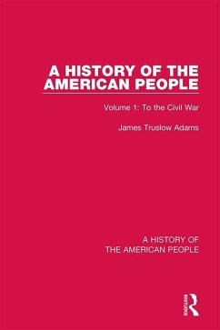 A History of the American People (eBook, ePUB) - Truslow Adams, James