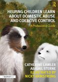 Helping Children Learn About Domestic Abuse and Coercive Control (eBook, ePUB)